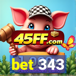 bet 343